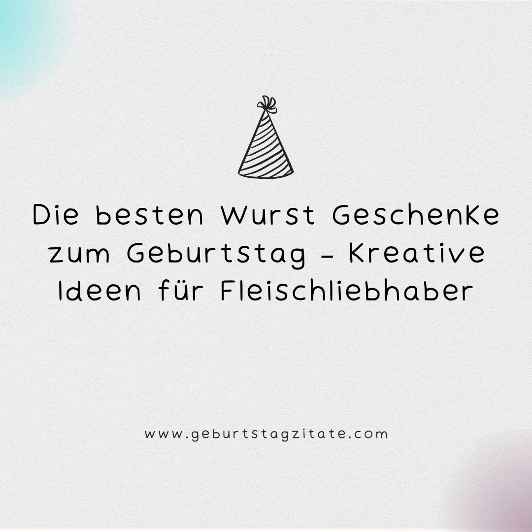 Die besten Wurst Geschenke zum Geburtstag – Kreative Ideen für Fleischliebhaber