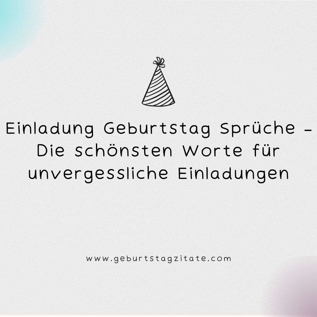 Einladung Geburtstag Sprüche