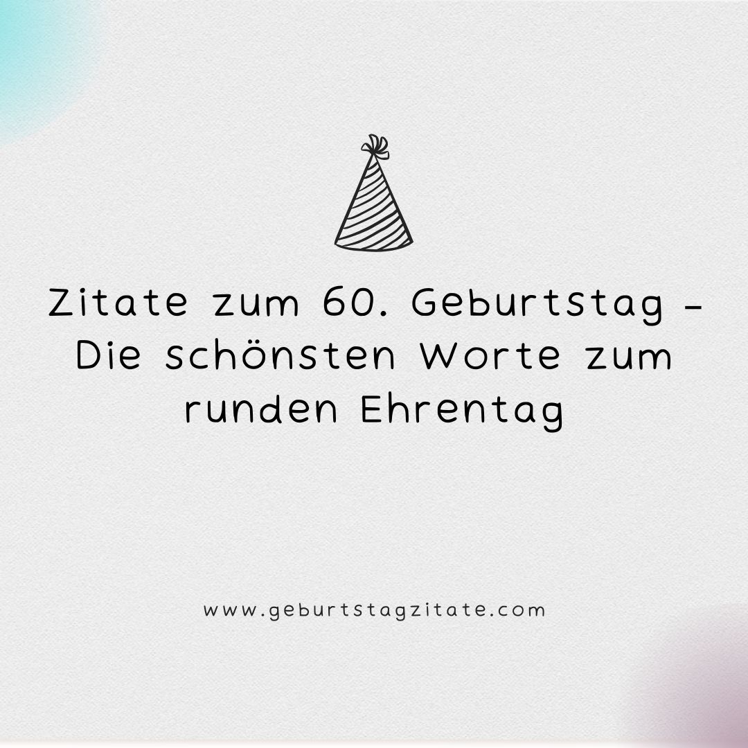 Zitate zum 60. Geburtstag