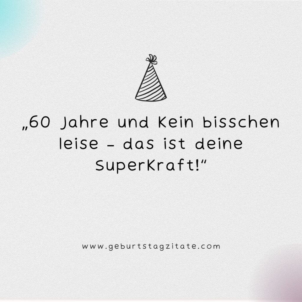 Freche lustige Sprüche zum 60 Geburtstag Frau