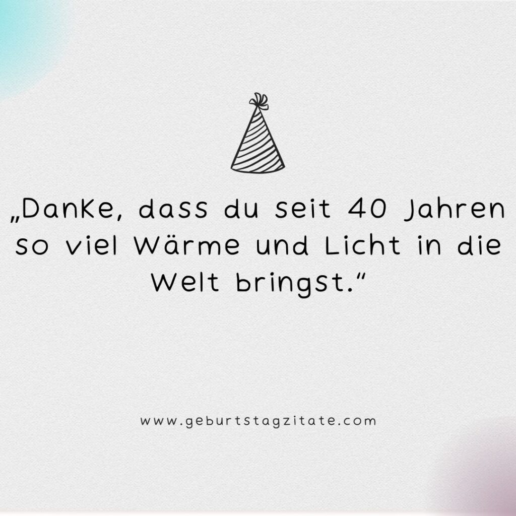40 Geburtstag Frau Sprüche