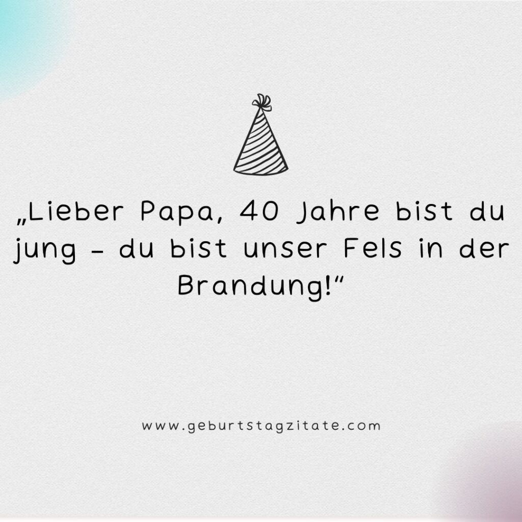 Sprüche 40. Geburtstag Männer