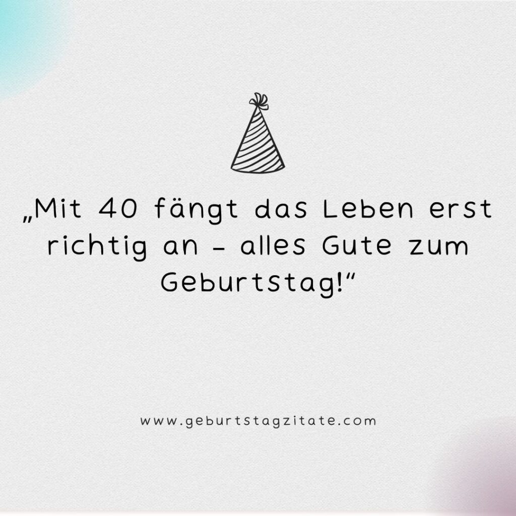 40 Geburtstag Frau Sprüche